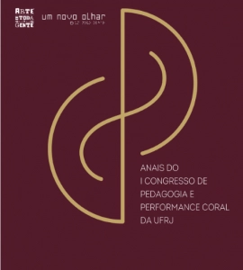 Um Novo Olhar lança Anais do I Congresso de Pedagogia e Performance Coral da UFRJ